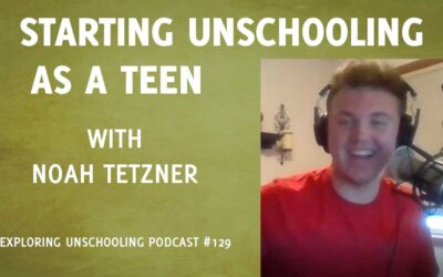 Starting Unschooling as a Teen
